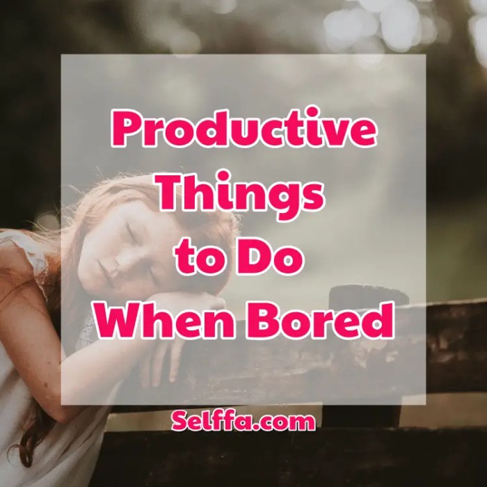 Productive Things to Do when Bored