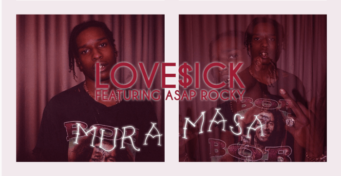 Listen to A$AP Rocky and Mura Masas New Song Loveick