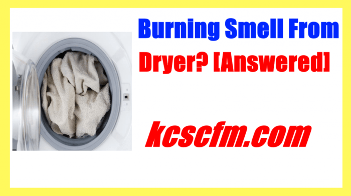 Troubleshoot a Dryer That Smells Like It Is Burning