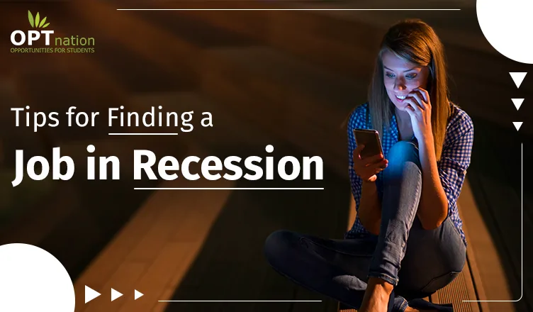 An Easy Method for Finding a Job During a Recession While Studying: Thriving in Tough Times